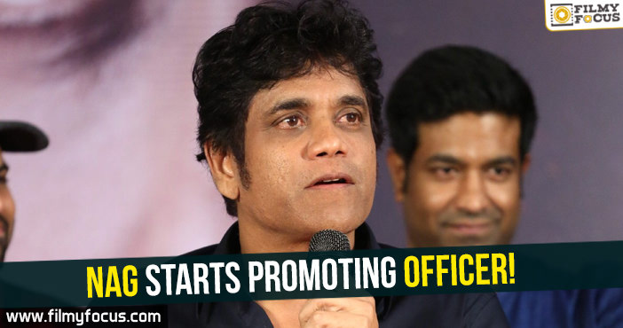 Nag starts promoting Officer!