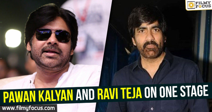 Pawan Kalyan and Ravi Teja on one stage