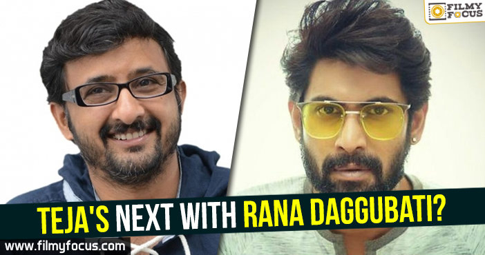 Teja’s next with Rana Daggubati?