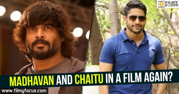 Madhavan and Chaitu in a film again?