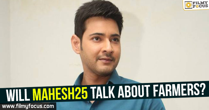 Will Mahesh25 talk about farmers?