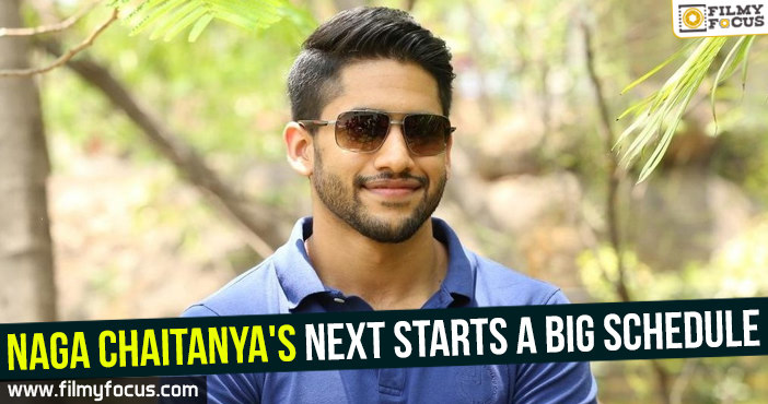 Naga Chaitanya’s next starts a big schedule