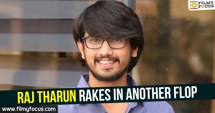 Raj Tharun rakes in another flop