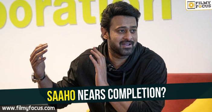 Saaho nears completion?