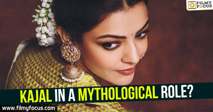 Kajal in a mythological role?