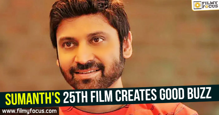 Sumanth’s 25th film creates good buzz