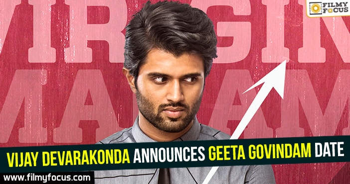 Vijay Devarakonda announces Geeta Govindam date