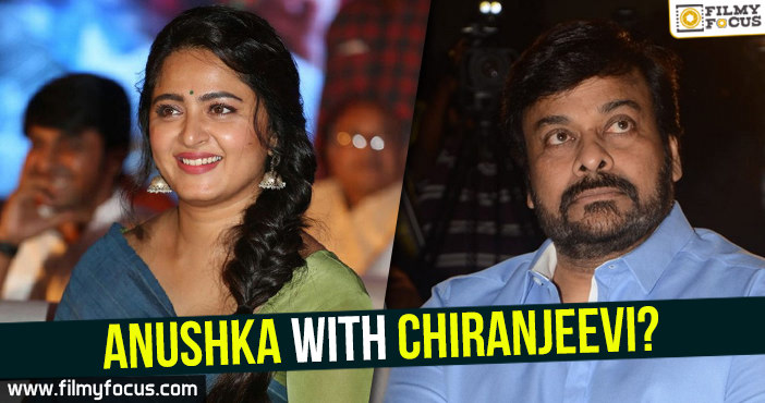 Anushka with Chiranjeevi?