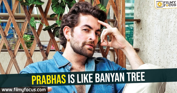 Prabhas is like Banyan tree : Neil Nithin Mukesh