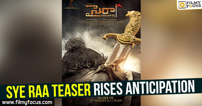 Sye Raa teaser rises anticipation