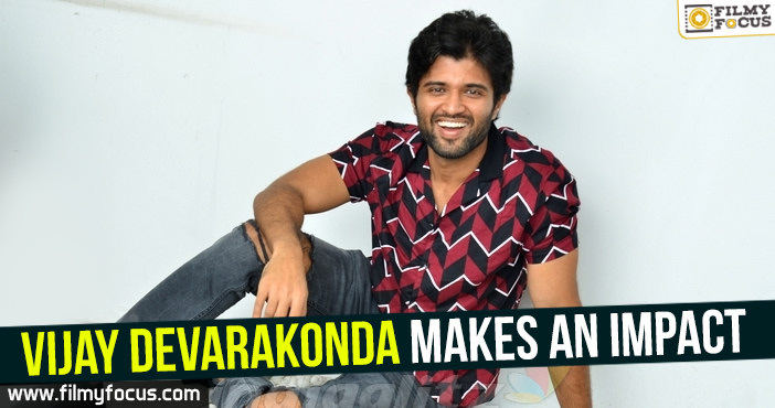 Vijay Devarakonda makes an impact