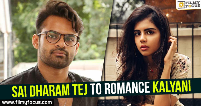 Sai Dharam Tej to romance Kalyani