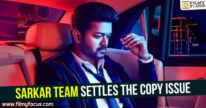 Sarkar team settles the copy issue