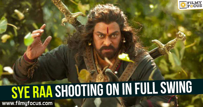 Sye Raa shooting on in full swing