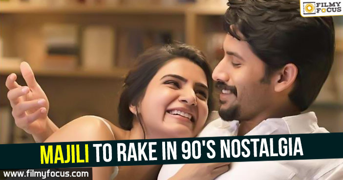 Majili to rake in 90’s nostalgia