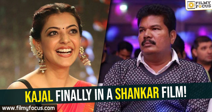 Kajal finally in a Shankar Film!