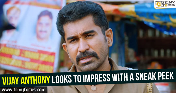 Vijay Anthony looks to impress with a sneak peek