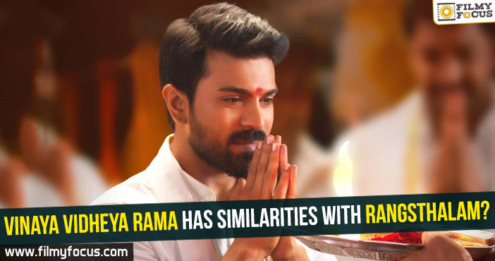 Vinaya Vidheya Rama has similarities with Rangsthalam?