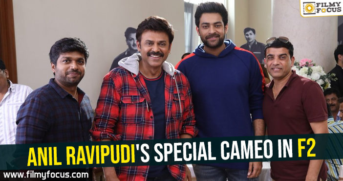 Anil Ravipudi’s special cameo in F2