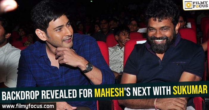 Backdrop revealed for Mahesh’s next with Sukumar