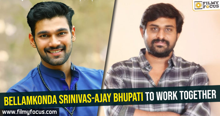 Bellamkonda Srinivas-Ajay Bhupati to work together