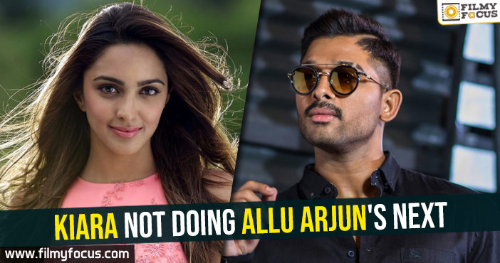 Kiara not doing Allu Arjun’s next