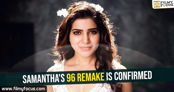 Samantha’s 96 remake is confirmed