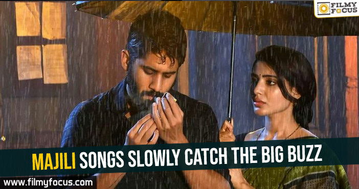 Majili songs slowly catch the big buzz