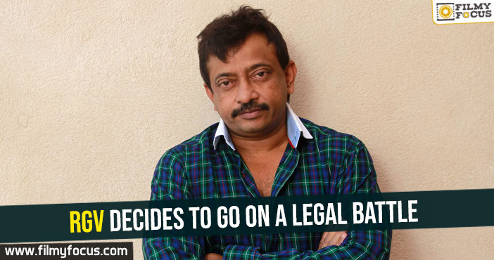 RGV decides to go on a legal battle