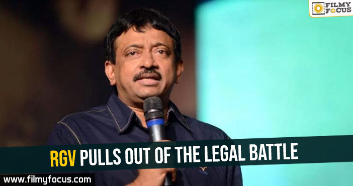 RGV pulls out of the legal battle