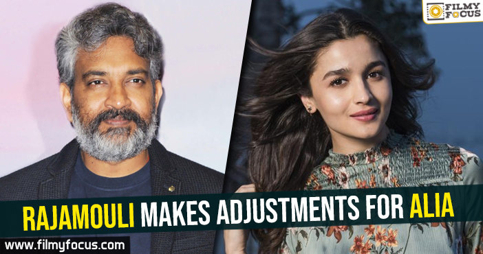 Rajamouli makes adjustments for Alia