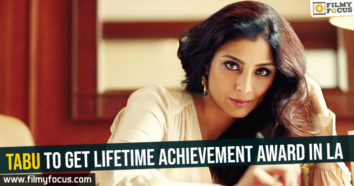 Tabu to get lifetime achievement award in LA