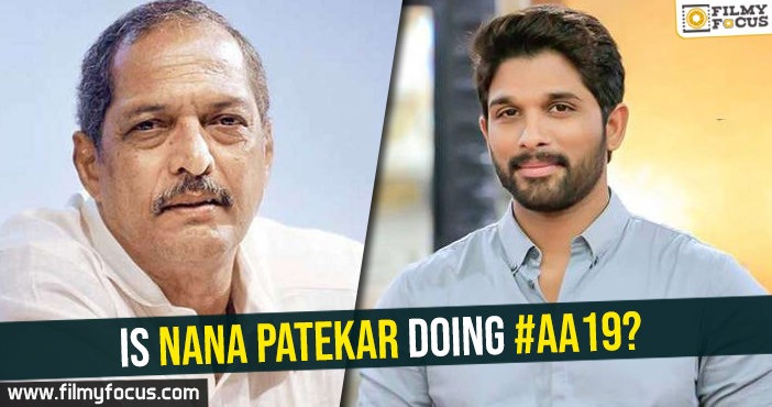 Is Nana Patekar doing #AA19?