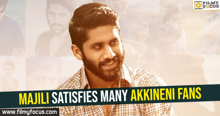 Majili satisfies many Akkineni fans