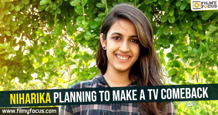 Niharika planning to make a TV comeback