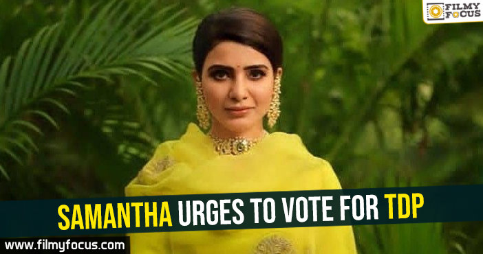 Shocking- Samantha urges to vote for TDP