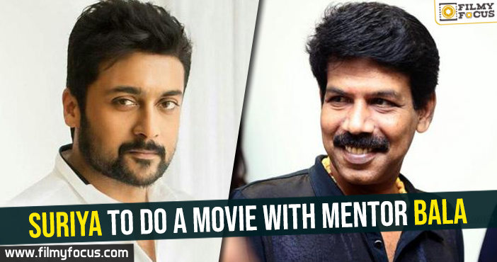 Suriya to do a movie with mentor Bala