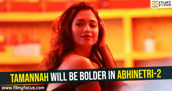 Tamannah will be bolder in Abhinetri-2