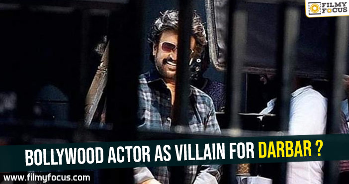 Bollywood actor as villain for Darbar ?