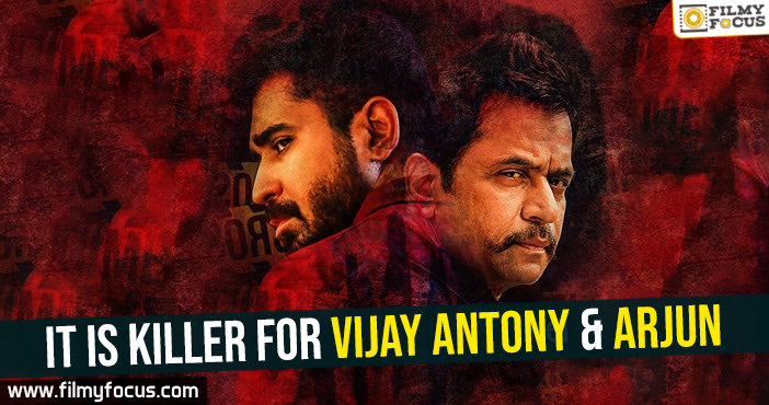 It is Killer for Vijay Antony & Arjun