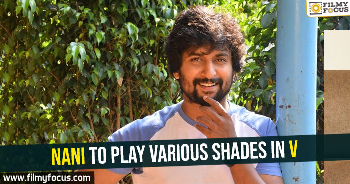 Nani to play various shades in V