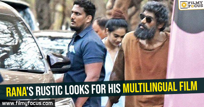 Rana’s rustic looks for his multilingual film