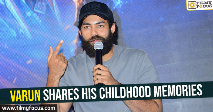 Varun shares his childhood memories