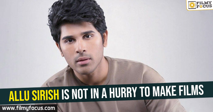 Slow pace of work is not purposeful: Allu Sirish