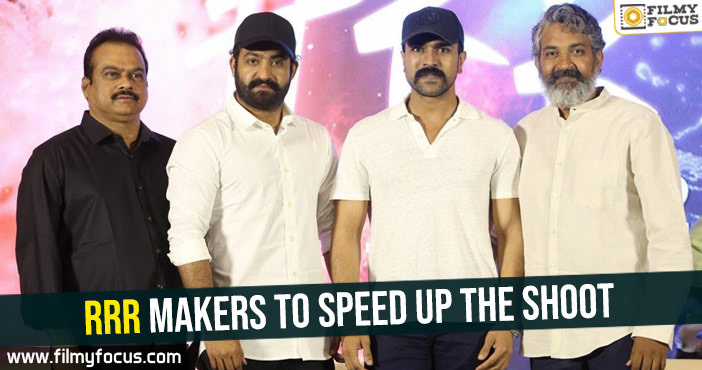 RRR makers to speed up the shoot