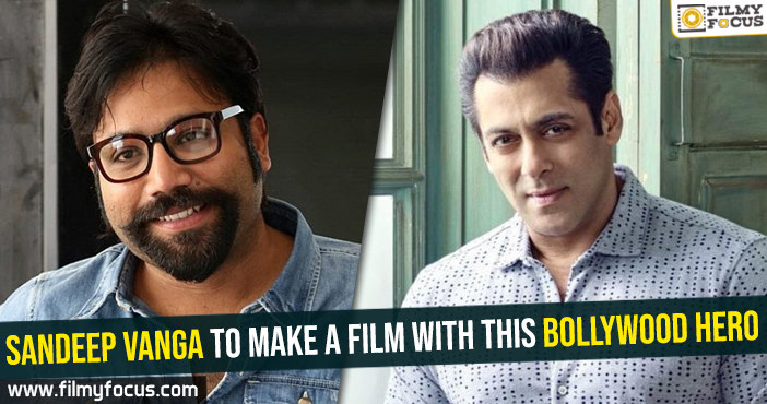 Sandeep Vanga to make a film with this Bollywood hero