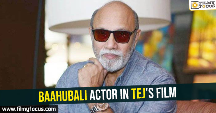 Baahubali actor in Tej’s film