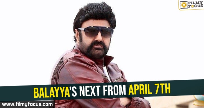 Balayya’s next from April 7th