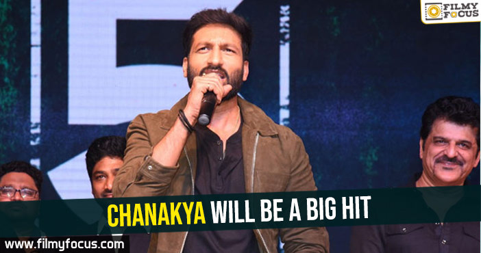 Chanakya will be a big hit-Gopichand