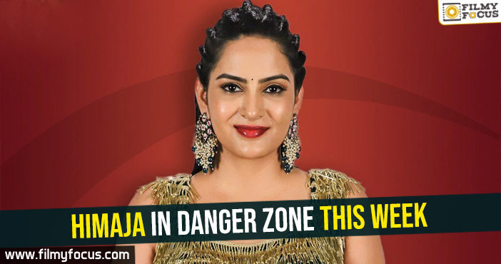 Himaja in danger zone this week-Bigg Boss